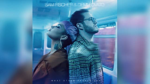 Sam Fischer และ Demi Lovato จับมือร่วมกันปล่อยซิงเกิ้ลใหม่ What Other People Say