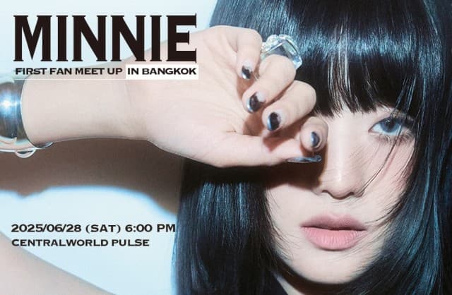 ชีเสิร์ฟไทยที่เดียว!! “MINNIE” ชวน NEVERLAND อัปเลเวลความใกล้ชิด ในแฟนมีตครั้งแรก “MINNIE FIRST FAN MEET UP IN BANGKOK”