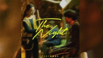 TAKE AWAY. (เทคอะเวย์) ดึงประสบการณ์จริงถ่ายทอดในเพลง The Night ft. CHAD ตอกย้ำ! ความคิดถึงของคนยังไม่ลืม