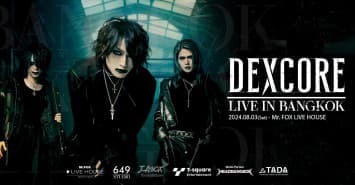 สายเดือดต้องไป! DEXCORE LIVE IN BANGKOK 2024 โชว์แรกในเอเชียตะวันออกเฉียงใต้ของสุดยอดวงเมทัลคอร์จากญี่ปุ่น