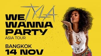 TYLA มาแน่! จัดเต็ม WE WANNA PARTY ASIA TOUR in Bangkok ปาร์ตี้ที่เป็นมากกว่าคอนเสิร์ต พร้อมเกสต์ไทยตัวท็อปของยุค!