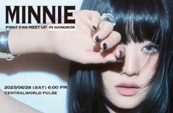 ชีเสิร์ฟไทยที่เดียว!! “MINNIE” ชวน NEVERLAND อัปเลเวลความใกล้ชิด ในแฟนมีตครั้งแรก “MINNIE FIRST FAN MEET UP IN BANGKOK”