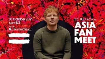 Ed Sheeran นัดเจอแฟนๆ ทั่วเอเชีย ในกิจกรรม ‘Ed Sheeran Biggest Asia Fan Event’ รับอัลบั้มใหม่ ‘=’ (Equal)